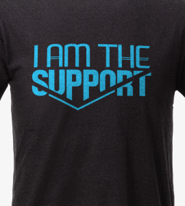 T-Shirt I am the SUPPORT